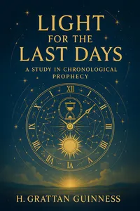 Light for the Last Days A Study in Chronological Prophecy_cover