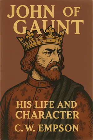 John of Gaunt: His Life and Character