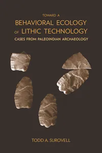 Toward a Behavioral Ecology of Lithic Technology_cover