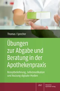 Übungen zur Abgabe und Beratung in der Apothekenpraxis_cover