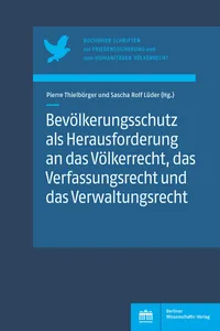 Bevölkerungsschutz als Herausforderung an das Völkerrecht, das Verfassungsrecht und das Verwaltungsrecht_cover