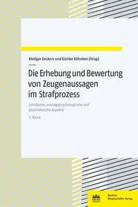 Die Erhebung und Bewertung von Zeugenaussagen im Strafprozess_cover