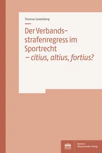 Der Verbandsstrafenregress im Sportrecht – citius, altius, fortius?_cover