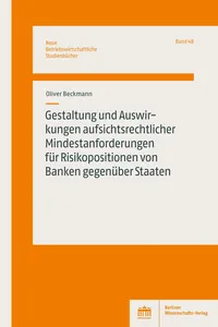 Gestaltung und Auswirkungen aufsichtsrechtlicher Mindestanforderungen für Risikopositionen von Banken gegenüber Staaten_cover