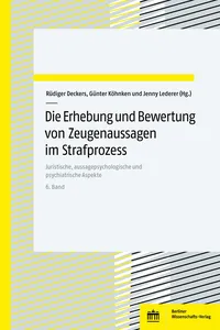 Die Erhebung und Bewertung von Zeugenaussagen im Strafprozess_cover