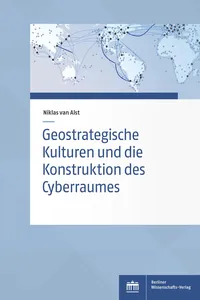 Geostrategische Kulturen und die Konstruktion des Cyberraumes_cover