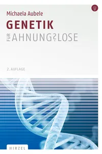 Genetik für Ahnungslose