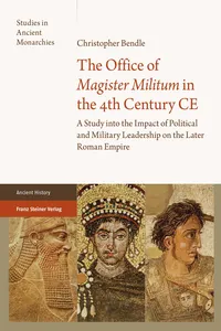 The Office of "Magister Militum" in the 4th Century CE_cover
