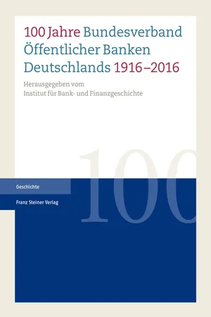 100 Jahre Bundesverband Öffentlicher Banken Deutschlands 1916–2016