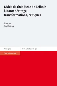 L'idée de théodicée de Leibniz à Kant: héritage, transformations, critiques_cover