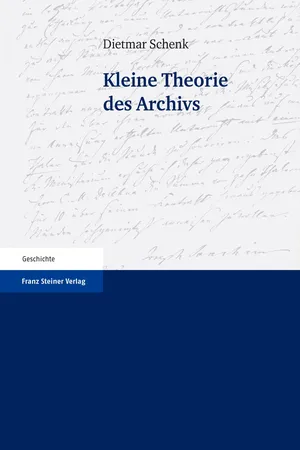 Kleine Theorie des Archivs