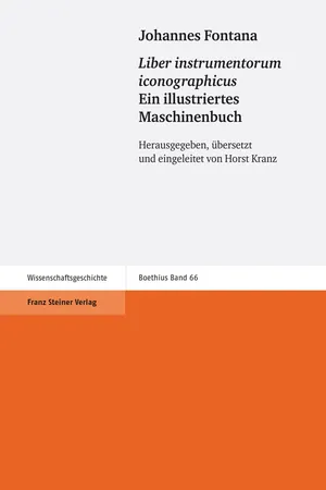 Johannes Fontana: "Liber instrumentorum iconographicus" / Ein illustriertes Maschinenbuch
