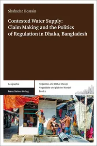 Contested Water Supply: Claim Making and the Politics of Regulation in Dhaka, Bangladesh_cover