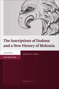 The Inscriptions of Dodona and a New History of Molossia_cover
