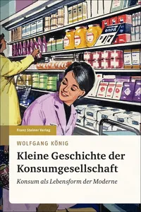 Kleine Geschichte der Konsumgesellschaft_cover