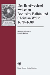 Der Briefwechsel zwischen Bohuslav Balbín und Christian Weise 1678–1688_cover