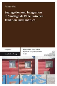 Segregation und Integration in Santiago de Chile zwischen Tradition und Umbruch_cover