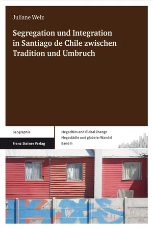 Segregation und Integration in Santiago de Chile zwischen Tradition und Umbruch