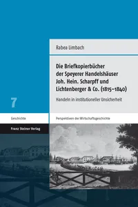 Die Briefkopierbücher der Speyerer Handelshäuser Joh. Hein. Scharpff und Lichtenberger & Co_cover