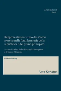 Rappresentazione e uso dei "senatus consulta" nelle fonti letterarie della repubblica e del primo principato_cover