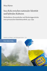 Inca Kola zwischen nationaler Identität und hybriden Kulturen_cover
