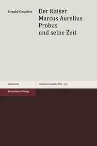 Der Kaiser Marcus Aurelius Probus und seine Zeit_cover