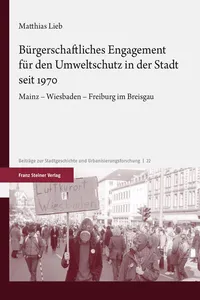 Bürgerschaftliches Engagement für den Umweltschutz in der Stadt seit 1970_cover