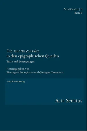 Die "senatus consulta" in den epigraphischen Quellen