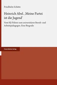 Heinrich Abel. 'Meine Partei ist die Jugend'_cover