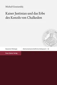 Kaiser Justinian und das Erbe des Konzils von Chalkedon_cover