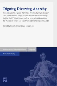 Dignity, Diversity, Anarchy: Human Dignity in Europe / The Anarchist Critique of the State, the Law and Authority_cover