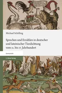 Sprechen und Erzählen in deutscher und lateinischer Tierdichtung vom 11. bis 17. Jahrhundert_cover