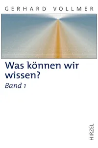 Was können wir wissen? Band 1: Die Natur der Erkenntnis_cover