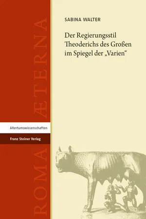 Der Regierungsstil Theoderichs des Großen im Spiegel der "Varien"
