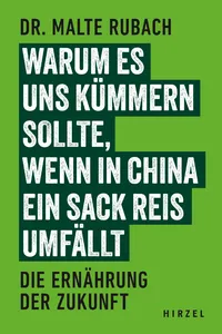 Warum es uns kümmern sollte, wenn in China ein Sack Reis umfällt_cover