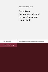 Religiöser Fundamentalismus in der römischen Kaiserzeit_cover