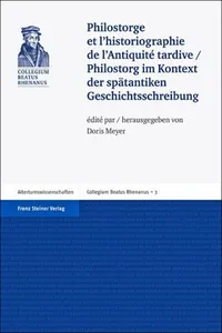 Philostorge et l'historiographie de l'Antiquité tardive / Philostorg im Kontext der spätantiken Geschichtsschreibung_cover