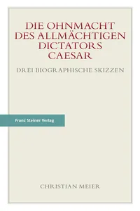 Die Ohnmacht des allmächtigen Dictators Caesar_cover