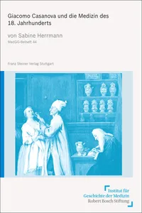 Giacomo Casanova und die Medizin des 18. Jahrhunderts_cover