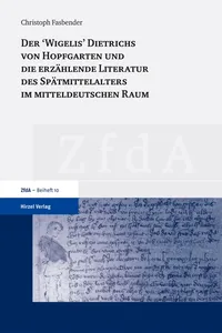Der 'Wigelis' Dietrichs von Hopfgarten und die erzählende Literatur des Spätmittelalters im mitteldeutschen Raum_cover