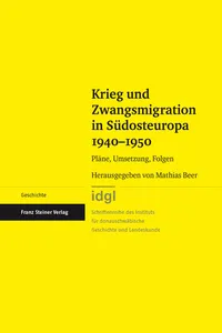 Krieg und Zwangsmigration in Südosteuropa 1940–1950_cover