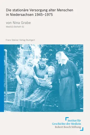 Die stationäre Versorgung alter Menschen in Niedersachsen 1945–1975