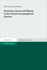Pannonia, Dacia and Moesia in the Ancient Geographical Sources_cover