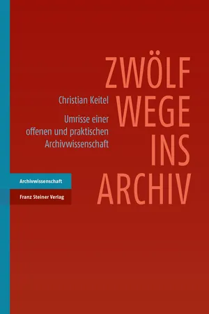 Zwölf Wege ins Archiv