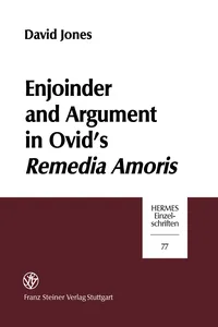 Enjoinder and Argument in Ovid's Remedia Amoris_cover