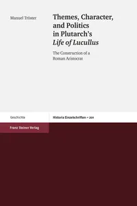 Themes, Character, and Politics in Plutarch's Life of Lucullus_cover