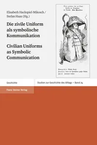Die zivile Uniform als symbolische Kommunikation / Civilian Uniforms as Symbolic Communication_cover
