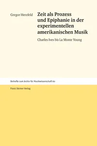 Zeit als Prozess und Epiphanie in der experimentellen amerikanischen Musik_cover