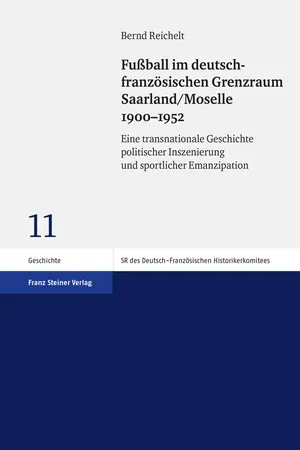 Fußball im deutsch-französischen Grenzraum Saarland/Moselle 1900–1952