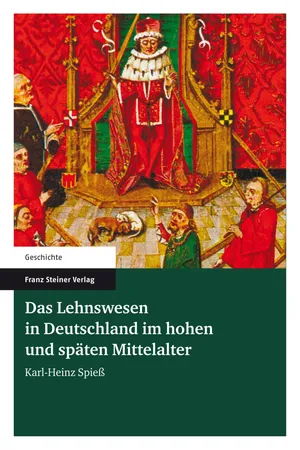 Das Lehnswesen in Deutschland im hohen und späten Mittelalter